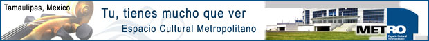 Espacio Cultural Metropolitano METRO Tampico Tamaulipas Mexico