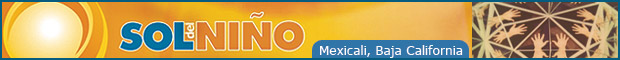 Sol del Ni�o Mexicali Baja California Mexico