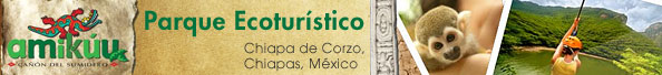 Parque Ecoturistico Amikuu Chiapa de Corzo y Ca�on del Sumidero Tuxtla Gutierrez
