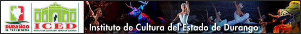 Instituto de Cultura del Estado de Durango ( ICED ) Mexico