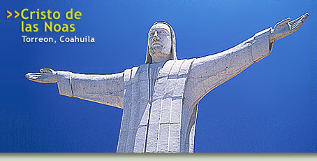 Cristo de las Noas - Torreon, Coahuila