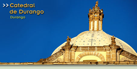 Catedral de Durango - Durango, Durango